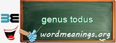 WordMeaning blackboard for genus todus